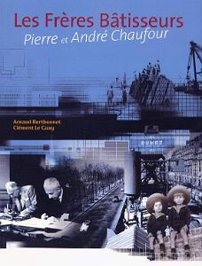 LES FRERES BATISSEURS DE PIERRE ET ANDRE CHAUFOUR